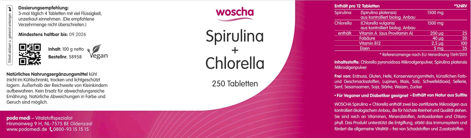 Woscha Spirulina + Chlorella podo medi 250 Tabletten Etikett Woscha Spirulina + Chlorella von podo medi beinhaltet 250 Tabletten Etikett