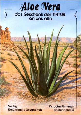 Aloe Vera - das Geschenk der Natur an uns alle