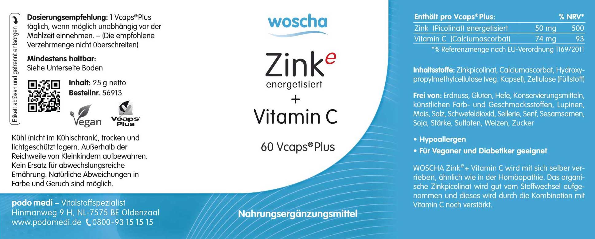 Woscha Zink energetisiert + Vitamin C podo medi 60 Kapseln Etikett Woscha Zink energetisiert + Vitamin C von podo medi beinhaltet 60 Kapseln Etikett