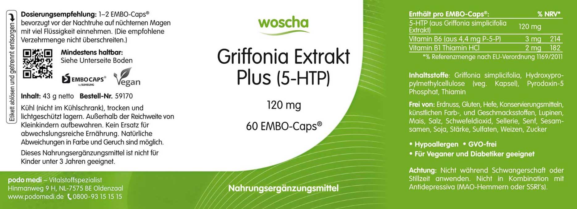 Woscha Griffonia Extrakt Plus podo medi 60 EMBO-CAPS Etikett Woscha Griffonia Extrakt Plus von podo medi beinhaltet 60 EMBO-CAPS Etikett